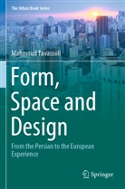 Mahmoud Tavassoli - Form, Space and Design