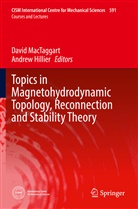 Hillier, Hillier, Andrew Hillier, Davi MacTaggart, David MacTaggart - Topics in Magnetohydrodynamic Topology, Reconnection and Stability Theory