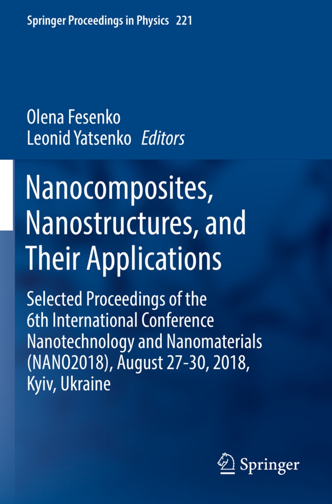 Olen Fesenko, Olena Fesenko,  Yatsenko,  Yatsenko, Leonid Yatsenko - Nanocomposites, Nanostructures, and Their Applications - Selected Proceedings of the 6th International Conference Nanotechnology and Nanomaterials (NANO2018), August 27-30, 2018, Kyiv, Ukraine