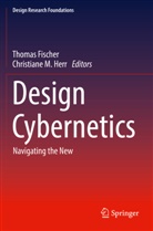 Thoma Fischer, Thomas Fischer, Christiane M. Herr, M Herr, M Herr - Design Cybernetics