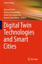 Alirez Daneshkhah, Alireza Daneshkhah, Maryam Farsi, Amin Hosseinian-Far, Amin Hosseinian-Far et al, Hamid Jahankhani - Digital Twin Technologies and Smart Cities