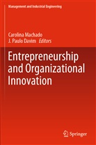 J. Paulo Davim, Carolin Machado, Carolina Machado, Paulo Davim, Paulo Davim - Entrepreneurship and Organizational Innovation