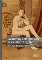 Dav Day, Dave Day, Margaret Roberts - Swimming Communities in Victorian England