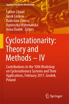 Fakher Chaari, Anna Dudek, Jace Leskow, Jacek Leskow, Agnieszka Wy¿oma¿ska, Agnieszka Wylomanska... - Cyclostationarity: Theory and Methods - IV