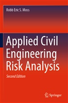 Robb Eric S Moss, Robb Eric S. Moss - Applied Civil Engineering Risk Analysis