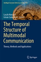 Laszl Hunyadi, Laszlo Hunyadi, Szekrényes, Szekrényes, István Szekrényes - The Temporal Structure of Multimodal Communication