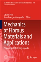Ganghoffer, Ganghoffer, Jean-François Ganghoffer, Catali Picu, Catalin Picu - Mechanics of Fibrous Materials and Applications