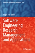 Roge Lee, Roger Lee - Software Engineering Research, Management and Applications