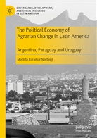Matilda Baraibar Norberg - The Political Economy of Agrarian Change in Latin America