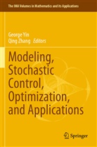 Georg Yin, George Yin, Zhang, Zhang, Qing Zhang - Modeling, Stochastic Control, Optimization, and Applications