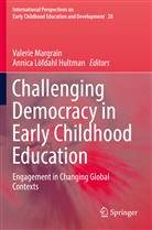 Löfdahl Hultman, Löfdahl Hultman, Annica Löfdahl Hultman, Valeri Margrain, Valerie Margrain - Challenging Democracy in Early Childhood Education