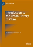 Wenming Cao, Chongla Fu, Chonglan Fu - Introduction to the Urban History of China