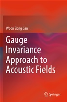 Woon Siong Gan - Gauge Invariance Approach to Acoustic Fields