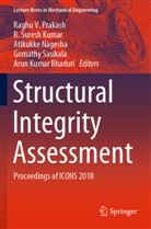 Arun Kumar Bhaduri, Atikukke Nagesha, Atikukke Nagesha et al, Raghu V. Prakash, Gomathy Sasikala, Suresh Kumar... - Structural Integrity Assessment