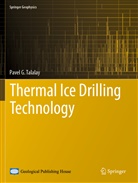 Pavel G Talalay, Pavel G. Talalay - Thermal Ice Drilling Technology