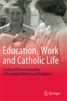 Anne Keary - Education, Work and Catholic Life