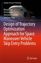 Runq Chai, Runqi Chai, Senchun Chai, A Savvaris, Al Savvaris, Antonios Tsourdos... - Design of Trajectory Optimization Approach for Space Maneuver Vehicle Skip Entry Problems