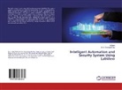 M K Chattopadhyay, M. K. Chattopadhyay, It Sarin, Iti Sarin - Intelligent Automation and Security System Using LabView
