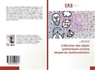 Denise Monga, Isaa Mitonga, Isaac Mitonga - Utilisation des objets symboliques comme moyen de communication