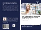 Rfaai Rashid Mohammad - Una investigación de la industria de la traducción en la región del Kurdistán-Iraq