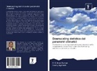 Sunny Agarwal, P V Aru Kumar, P V Arun Kumar, P. V. Arun Kumar - Downscaling statistico dei parametri climatici