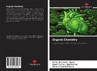Omar A. Conde Pizarro, Renée Condori Apaza, Renée M Condori Apaza, Renée M. Condori Apaza, Edwin Carlos Feliz Poicon, Edwin Carlos L. Feliz Poicon - Organic Chemistry