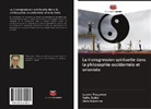 Yulii Butko, Yuliia Butko, Vera Dubinina, Leoni Mozgovoy, Leonid Mozgovoy - La transgression spirituelle dans la philosophie occidentale et orientale
