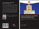 Kemal Yildirim - Union du Maghreb arabe (UMA) Diplomatie et diplomatie