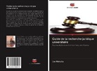 Joe Makulila - Guide de la recherche juridique universitaire
