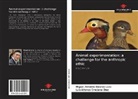 Miguel Antoni Alvarez Lazo, Miguel Antonio Alvarez Lazo, Luis A Orellana Díaz, Luis Alfonso Orellana Díaz - Animal experimentation: a challenge for the anthropic ethic