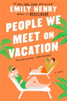 Emily Henry - People We Meet On Vacation