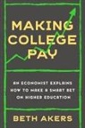 Beth Akers, Elizabeth Akers, Akers Beth - Making College Pay