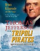 Brian Kilmeade, Don Yaeger - Thomas Jefferson and the Tripoli Pirates (Young Readers Adaptation)