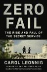 Carol Leonnig - Zero Fail