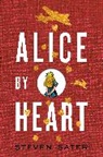 Steven Sater - Alice By Heart