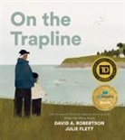 Julie Flett, David A Robertson, David A. Robertson, DavidA. Robertson - On the Trapline