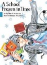 Naoshi Arakawa, Mizuki Tsujimura, Naoshi Arakawa - A School Frozen in Time 1