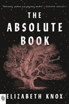 Elizabeth Knox - The Absolute Book