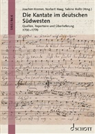 Norber Haag, Norbert Haag, Sabin Holtz, Sabine Holtz, Joachim Kremer - Die Kantate im deutschen Südwesten