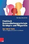 Constanze Bossemeyer, Friedeman Schulz von Thun - Praxisbuch Kommunikation für Adoptiv- und Pflegeeltern