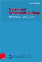 Lisanne Winslow, Adriaan C Neele, Kenneth P. Minkema, Adr Neele, Adriaan C. Neele, Kennet P Minkema... - A Great and Remarkable Analogy