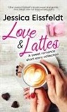 Jessica Eissfeldt, Jessica Eissfeldt - Love & Lattes