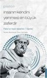 Platon, Taner Sanlioglu - Insanin Kendini Yenmesi En Büyük Zaferdir - Platon