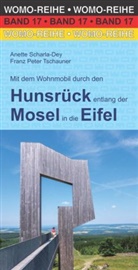 Anett Scharla-Dey, Anette Scharla-Dey, Franz P. Tschauner, Franz Peter Tschauner - Mit dem Wohnmobil durch den Hunsrück entlang der Mosel in die Eifel