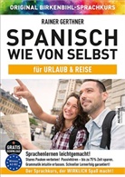 Rainer Gerthner, Original Birkenbihl-Sprachkurs - Spanisch wie von selbst für Urlaub & Reise (ORIGINAL BIRKENBIHL), Audio-CD (Hörbuch)