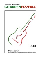 Florian Mächler - Florian Mächlers Gitarrenpizzeria