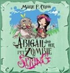 Marie F. Crow - Abigail and her Pet Zombie