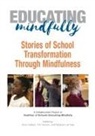 Tracy Heilers, Tim Iverson, Barbara Larrivee - Educating Mindfully