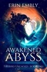 Erin Embly - Awakened Abyss (Firebird Uncaged Book 2)