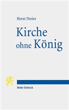 Horst Dreier - Kirche ohne König